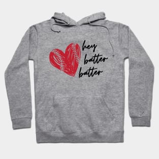 Hey Batter Batter Baseball, Softball - Graphic Love Shop Hoodie